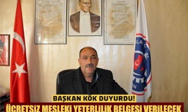Hüseyin Kök, Duyurdu Ücretsiz Mesleki Yeterlilik Belgesi Verilecek