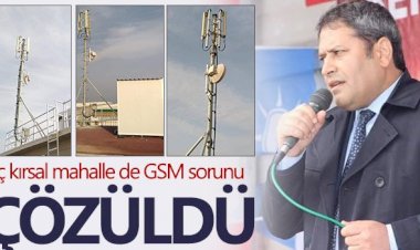 Üç kırsal mahalle de GSM sorunu çözüldü